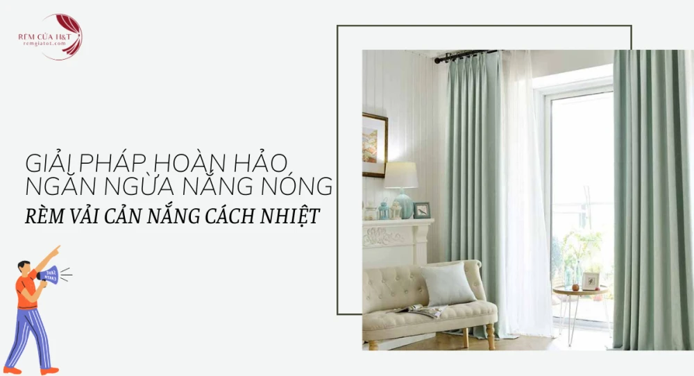 GỢI Ý GIẢI PHÁP HOÀN HẢO NGĂN NGỪA NẮNG NÓNG MÙA HÈ ÔI BỨC