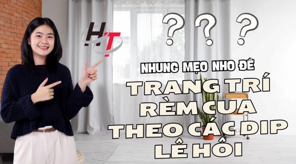 Những mẹo nhỏ để trang trí rèm cửa theo các dịp lễ hội